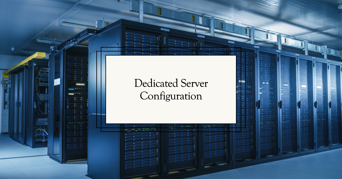 Blazehost | 3 Factors to be Considered for Dedicated Server Configuration Blazehost | 3 Factors to be Considered for Dedicated Server Configuration